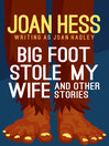 Cover image for Big Foot Stole My Wife